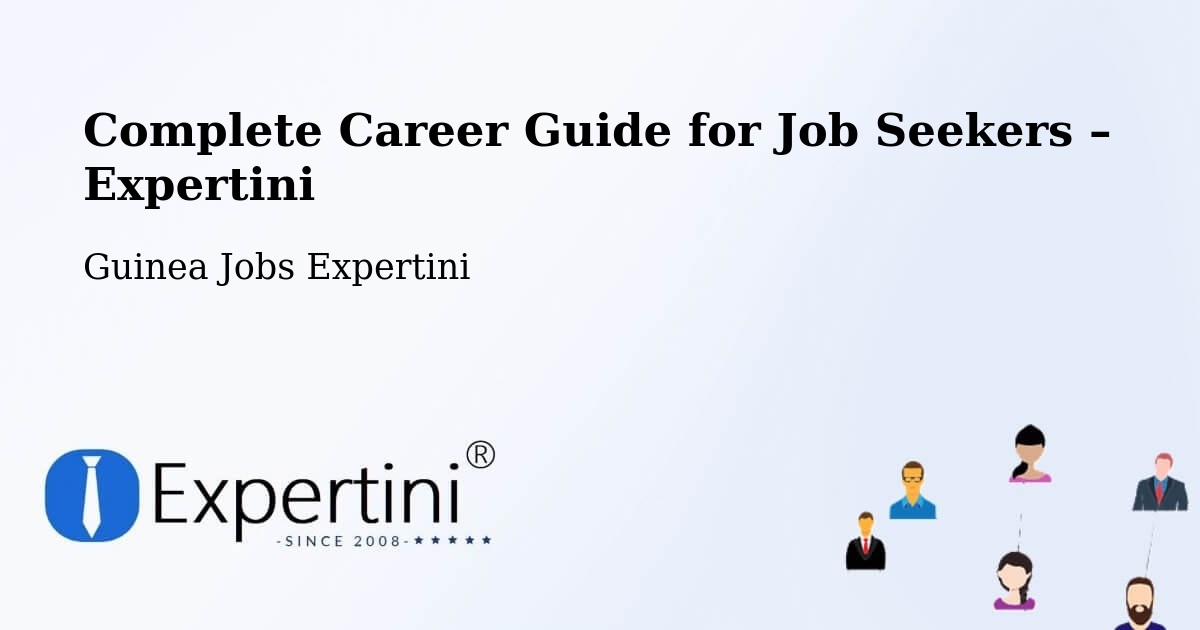 Career Guide for Job Seekers – Macenta - Macenta, Guinea Jobs Expertini