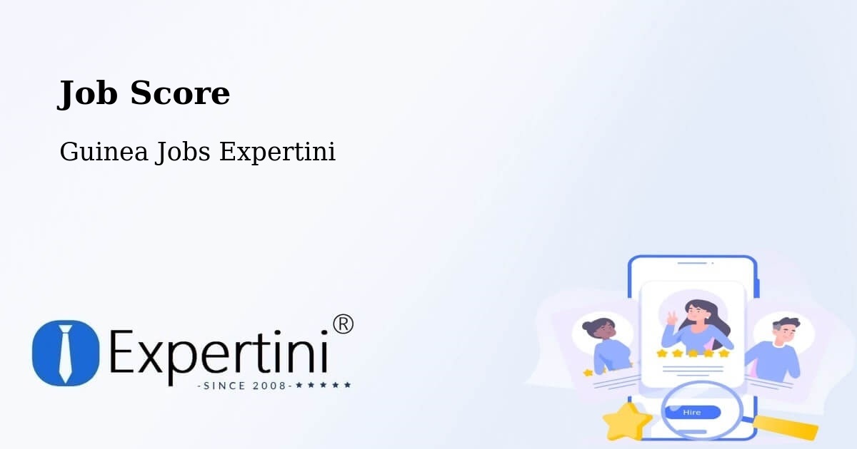 Job Score & Job Description Score Tool – Macenta - Guinea Jobs Expertini