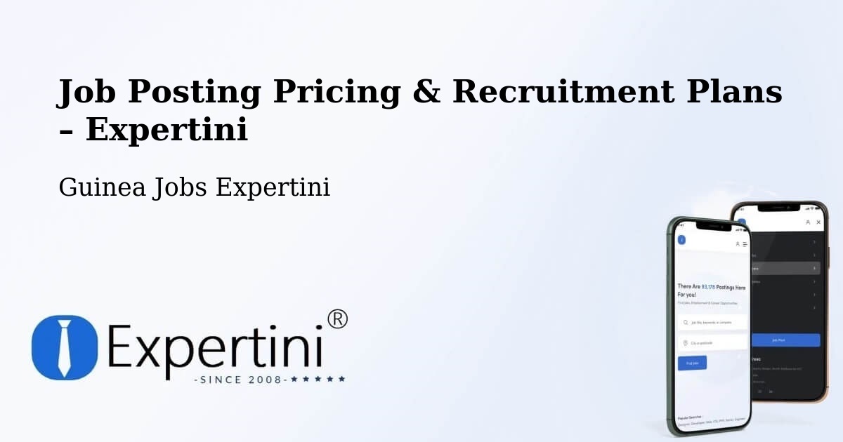 Job Posting Pricing & Recruitment Plans – Macenta - Macenta, Guinea Jobs Expertini