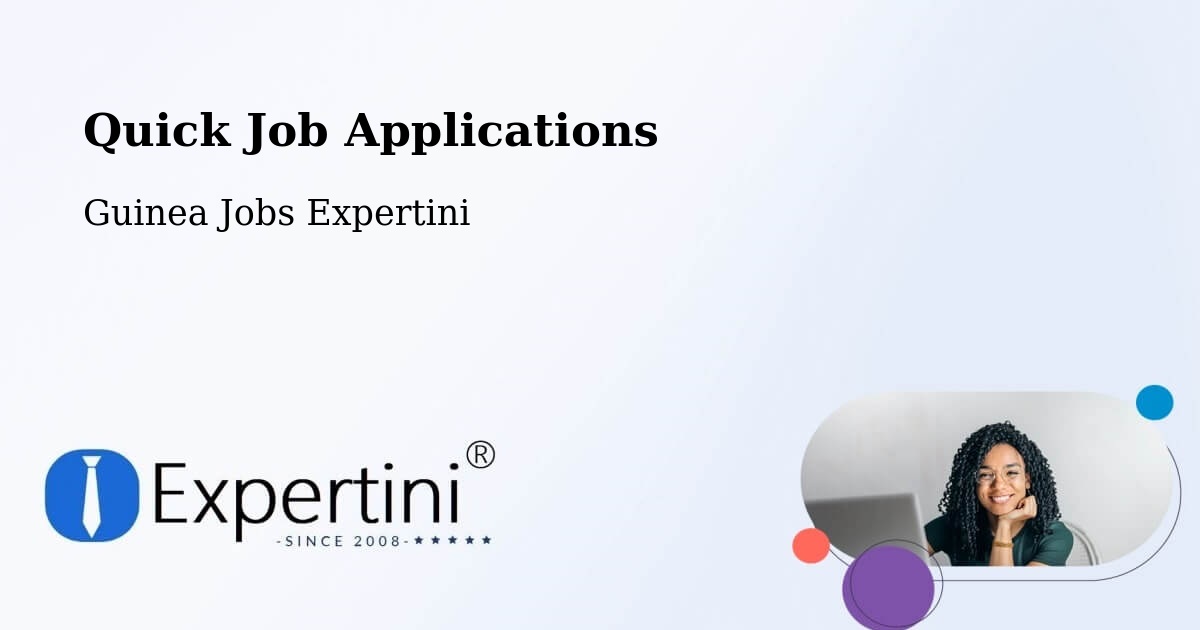 Quick Apply Feature – Macenta - Guinea Jobs Expertini