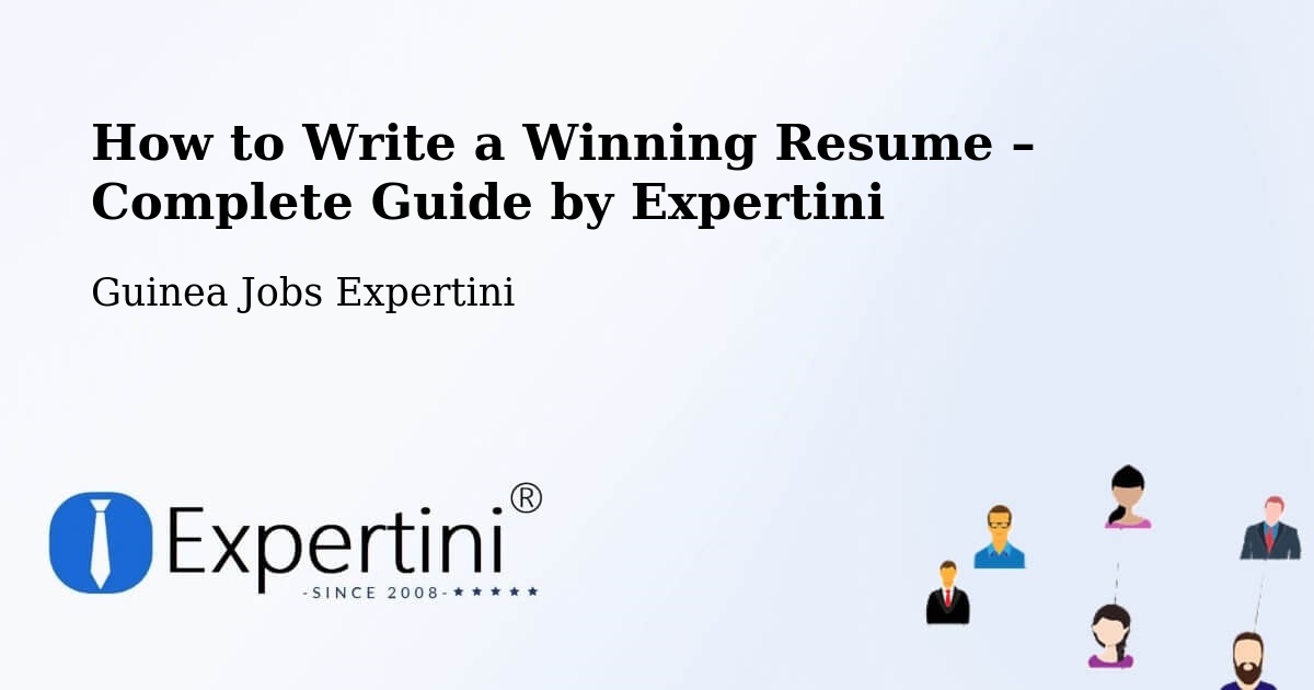 Resume Writing Guide for Job Seekers – Macenta - Macenta, Guinea Jobs Expertini