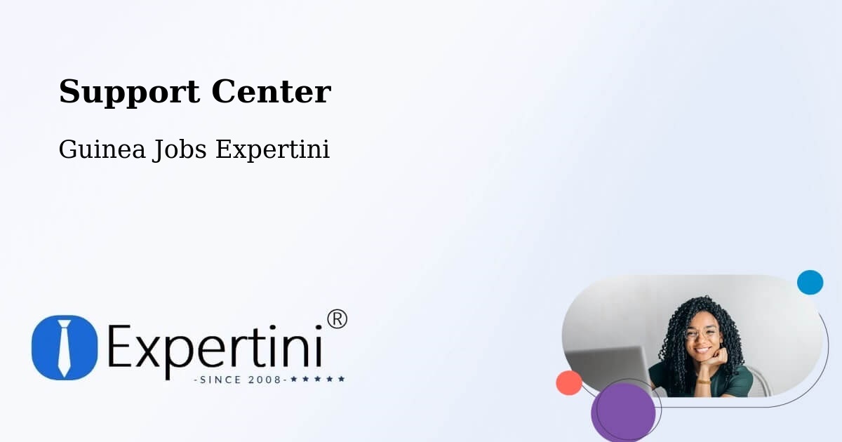 Support Services – Macenta - Guinea Jobs Expertini